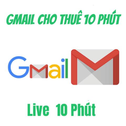 Gmail cho Thuế 10 phút live 10 phút