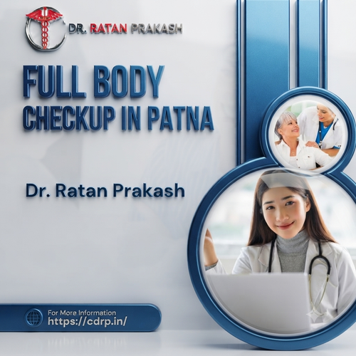 Full Body Checkup in Patna: Dr. Ratan Prakash.png