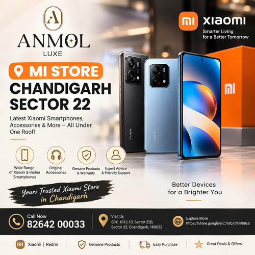 Find mi store chandigarh sector 22 With Anmol Luxe Today.2