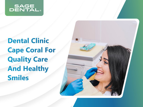 Dental Clinic Cape Coral for Quality Care and Healthy Smiles.jpg