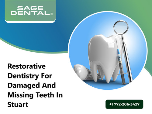Restorative Dentistry for Damaged and Missing Teeth in Stuart.jpg