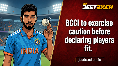 BCCI Takes Cautious Approach on Player Fitness | Jeetexch.png