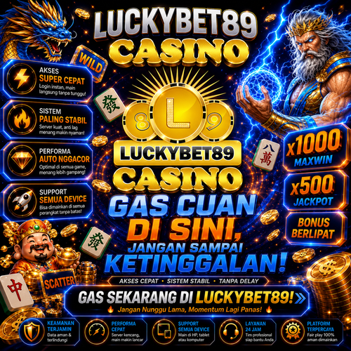 LUCKYBET89 SAATNYA NIKMATI KESERUANNYA!.png