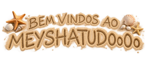 bEM VINDOS meysha tudo AREIA CERTO.2