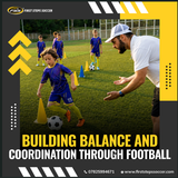 Building balance and confidence through football.png