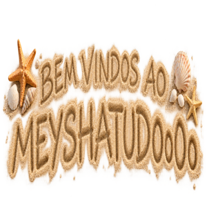 bEM VINDOS meysha tudo AREIA CERTO.2