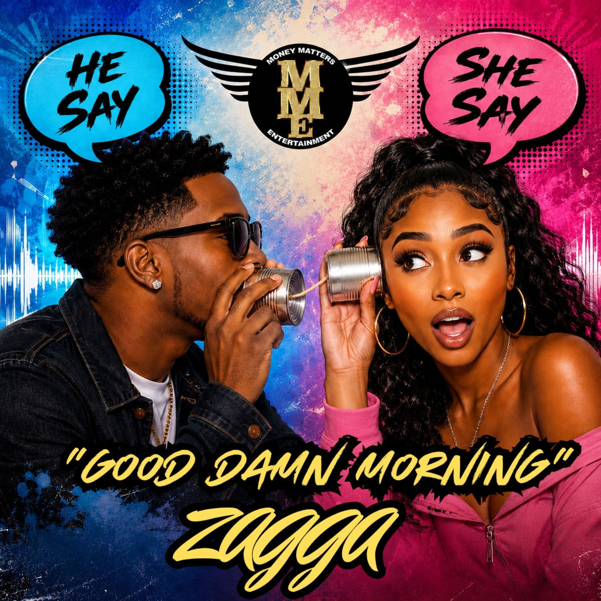Zagga, Money Matters Entertainment - Good Damn Morning