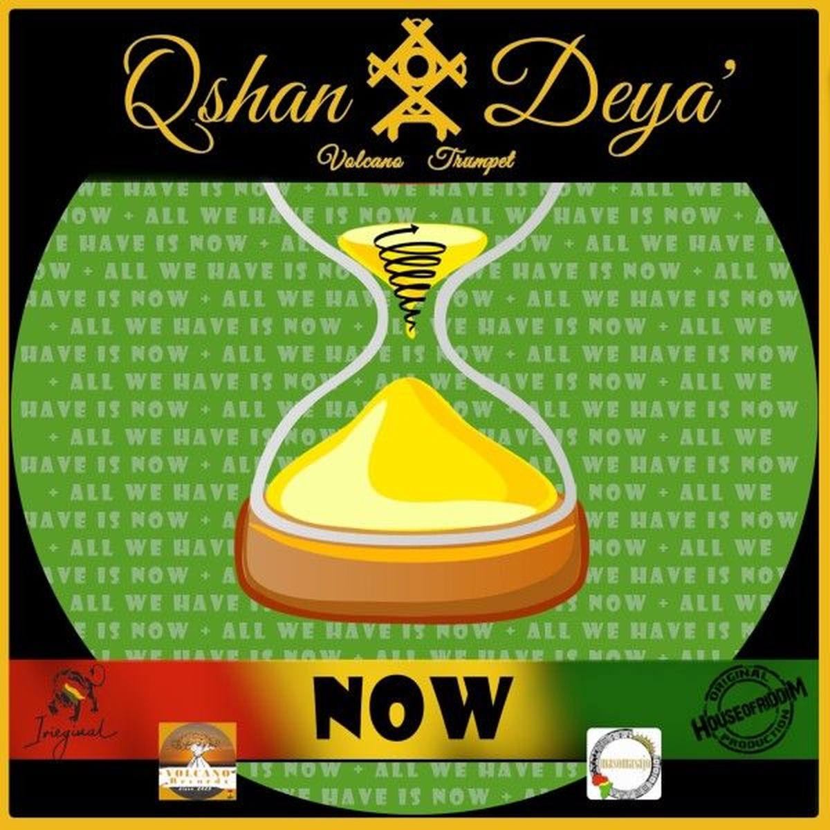Qshan Deya, House Of Riddim - Now