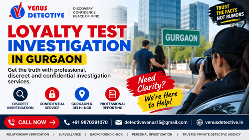Loyalty Test Investigation in Gurgaon A Practical Guide to Verifying Relationship Concerns.png