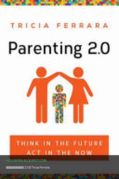 Обложка книги «Родительство 2.0» - Tricia Ferrara