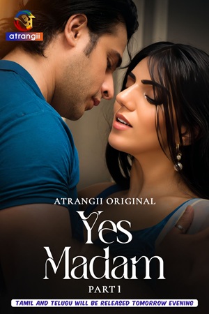 Yes Madam 2026 S01 Part 1 Atrangii Series Watch Now
