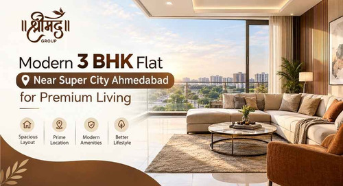 Find the Perfect 3 BHK Flat Near Super City Ahmedabad.1
