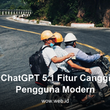 Update ChatGPT 5.1 Fitur Canggih untuk Pengguna Modern