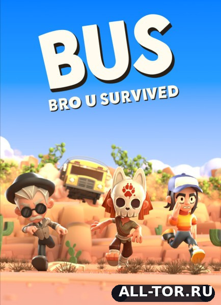 BUS: Bro u Survived (2026) [PC]