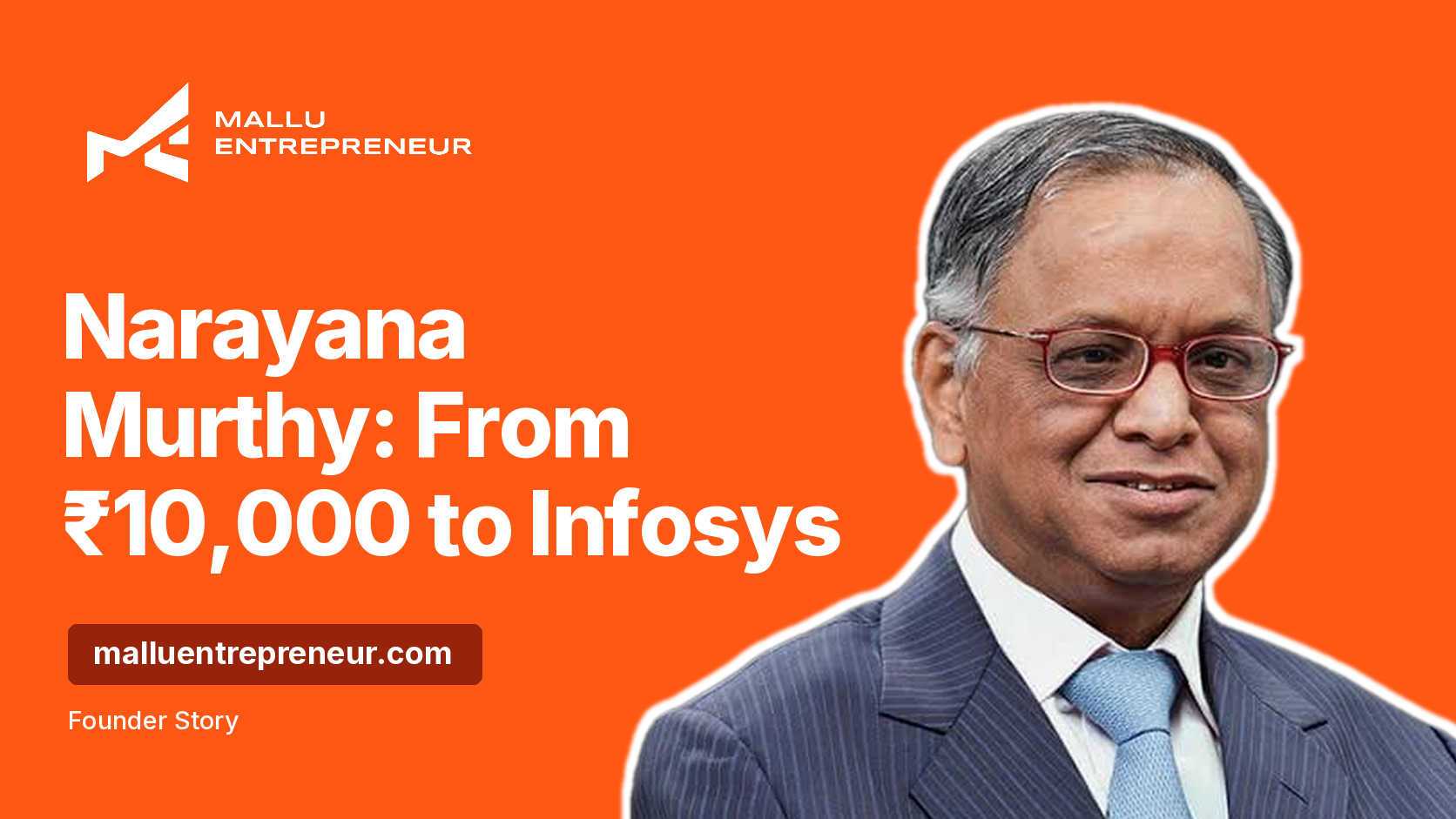Narayana Murthy: from Rs 10,000 to Infosys