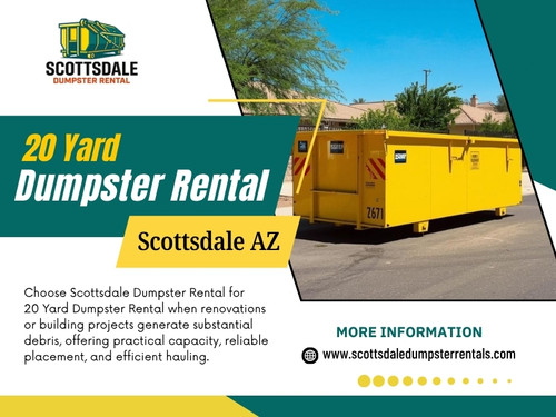 A 20 yard dumpster rental Scottsdale AZ may suit certain medium-sized construction or renovation projects, depending on the amount and type of debris involved.

Click here for more information: https://www.scottsdaledumpsterrentals.com/construction-dumpster-rental

Find Us On Google Map: https://maps.app.goo.gl/UnFZDP1VHMjBCVgm6

Scottsdale Dumpster Rental
Address: 4141 N Scottsdale Rd, #308, Scottsdale, AZ, 85251, USA
Phone: (602) 483-6363

Read Our Blog:

https://scottsdaledumpsterrentals.mystrikingly.com/
https://scottsdaledumpsterrentals.weebly.com
https://scottsdaledumpster.yooco.org

More Links:

https://gravatar.com/scottsdaledumpsterrentals
https://www.goodreads.com/scottsdaledumpsterrentals
https://www.buzzfeed.com/scottsdaledumpsterrentals