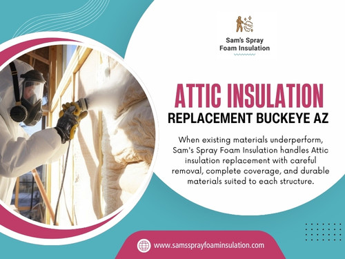 Damaged, heavily compressed, contaminated, or moisture-affected material may need to be removed first. Otherwise, the new installation could be covering up a problem rather than fixing it. For homeowners considering Attic insulation replacement Buckeye AZ, the condition of the existing material should therefore be part of the conversation from the beginning.

Click here for more information: https://www.samssprayfoaminsulation.com/attic-insulation

Find Us On Google Maps: https://maps.app.goo.gl/6qSAavRjv5UYBijq8

Address: 220 S 4th St,#8,Buckeye,AZ,85326,USA
Phone no: +1(623) 239-5345

Read Our Blogs:
https://samssprayfoaminsulation.weebly.com/
https://samssprayfoaminsulation.mystrikingly.com/
https://samssprayfoaminsul.wixsite.com/samsspray

More Links:
https://solo.to/samsspray
https://www.goodreads.com/samssprayfoaminsulation
https://www.mixcloud.com/samssprayfoaminsulation/
https://hashnode.com/@samssprayfoaminsulat