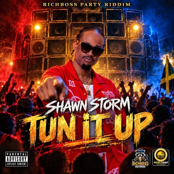 Shawn Storm, Richboss Records - Tun It Up (Feat. Richboss Records)