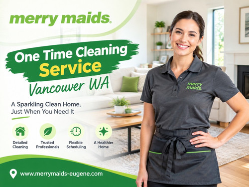 One Time Cleaning Service Vancouver WA for a Fresh Home.jpg