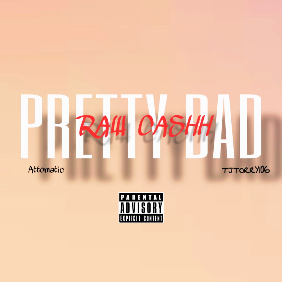Raw Cashh &amp; Attomatic - Pretty Bad