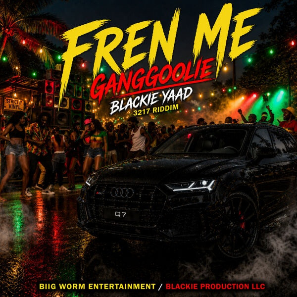 Ganggoolie, Blackie Yaad - Fren Me