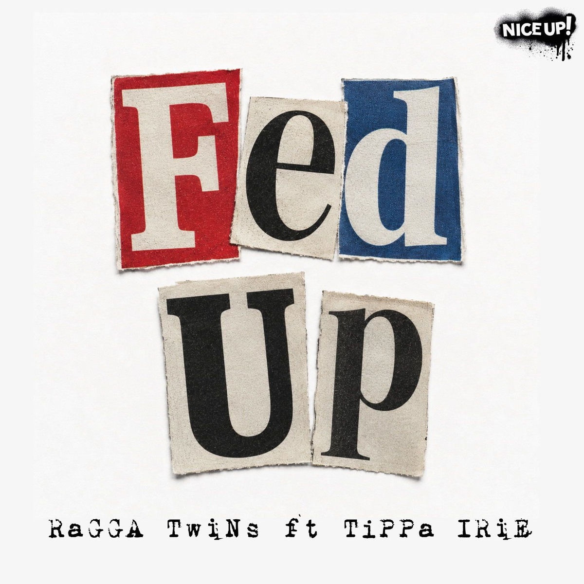 Ragga Twins, Tippa Irie - Fed Up