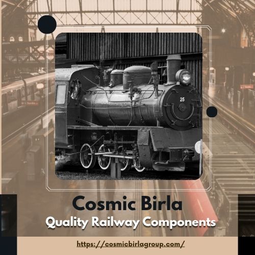 Cosmic Birla – Quality Railway Components Manufacturing.jpg