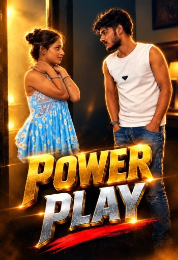 Power Play (2026) Uncut Hindi Short Film 720p HDRip X264 AAC 200MB Download