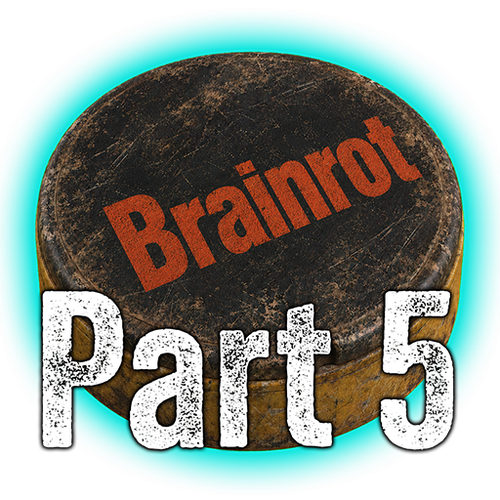 brainrot part5.png