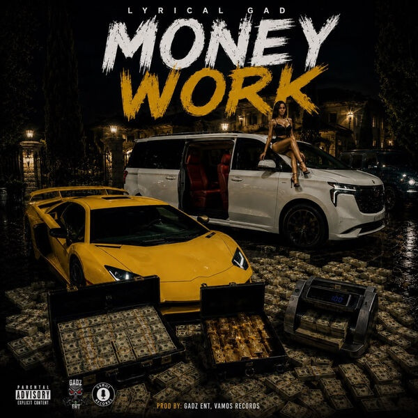 Lyrical Gad, Gadz Ent - Money Work
