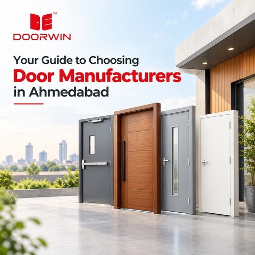 Your Guide to Choosing Door Manufacturers in Ahmedabad.1