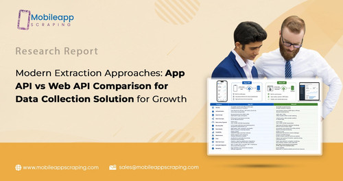 Modern Extraction Approache App API vs Web API Comparison for Data Collection Solution for Growth.jpg