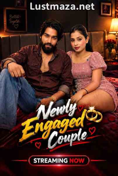Newly Engaged Couple (2026) Uncut Hindi Hot Short Film | WEB-DL X264 1080p Download