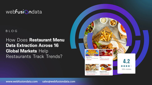 How Does Restaurant Menu Data Extraction Across 16 Global Markets Help Restaurants Track Trends (1).1