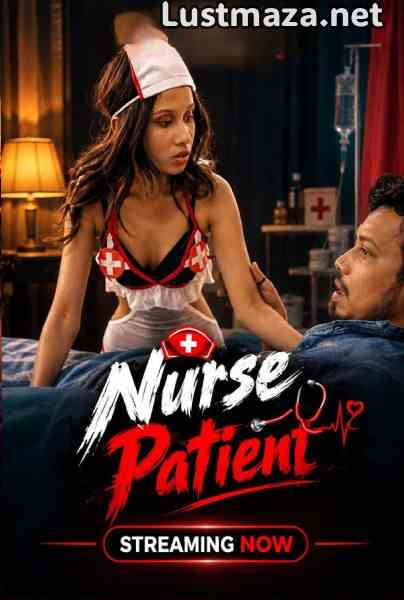 Nurse Patient (2026) Uncut Hindi Hot Short Film | WEB-DL X264 1080p Download