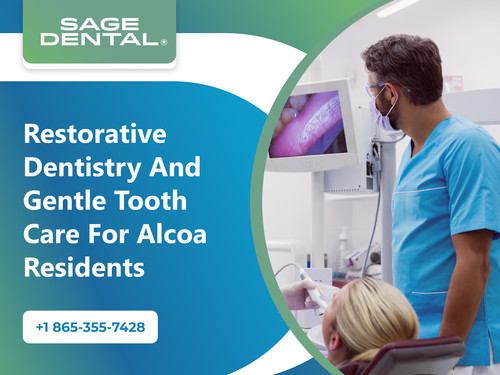 Restorative Dentistry and Gentle Tooth Care for Alcoa Residents.jpg
