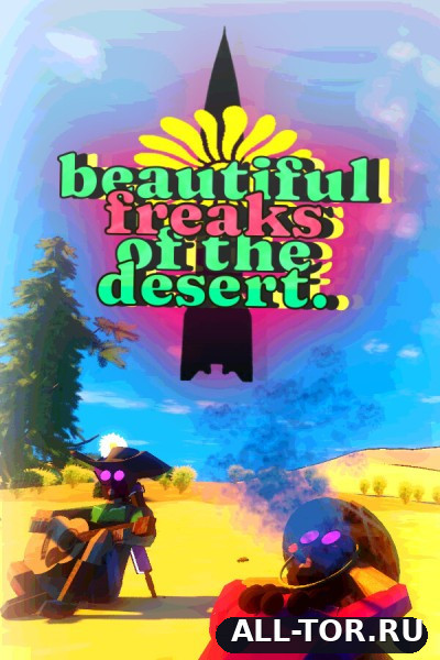 beautiful freaks of the desert (2026) [PC]