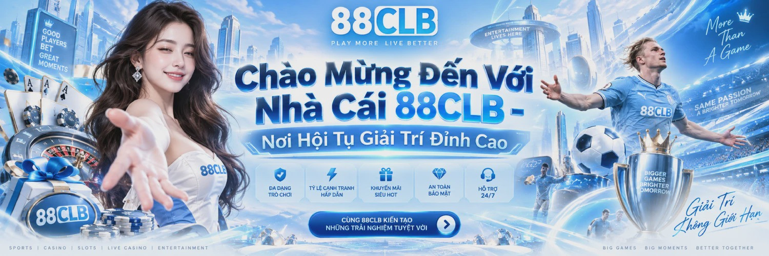 Ch&agrave;o mừng đến với nh&agrave; c&aacute;i 88CLB