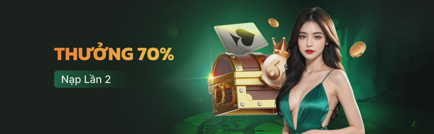 Thưởng 70% nạp lần 2