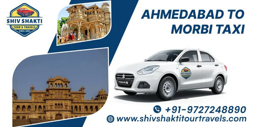 1. Ahmedabad to Morbi Taxi Booking – Shiv Shakti Tours & Travel.jpg