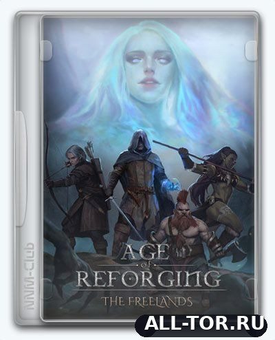 Age of Reforging: The Freelands (1.12b) (2023) Rus/Multi | Repack Let'sРlay