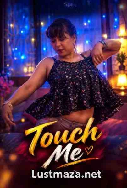 Touch Me (2026) Uncut Hindi Hot Short Film | WEB-DL X264 1080p Download
