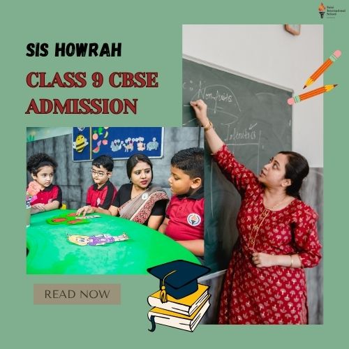 SIS Howrah Class 9 Admission – Modern Learning and CBSE Education.jpg