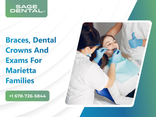 Braces, Dental Crowns and Exams for Marietta Families.jpg