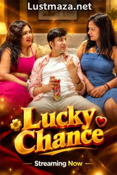 Lucky Chance (2026) Uncut Hindi Hot Short Film | WEB-DL X264 1080p Download