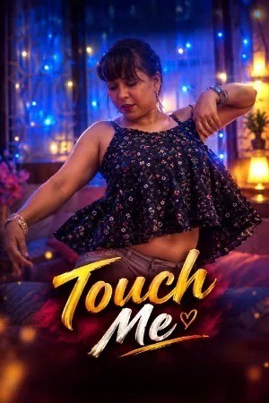 Touch Me 2026 Uncut Hindi Short Film Watch Now
