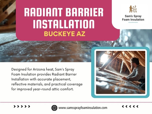 Homeowners who understand these details can have a more useful conversation about what their attic actually needs instead of choosing a system based on appearance or price alone. Before moving ahead with Radiant barrier installation Buckeye AZ, taking the time to examine the installation conditions can make the project easier to plan and help avoid details that could affect performance later.

Click here for more information: https://www.samssprayfoaminsulation.com/radiant-barrier-insulation

Find Us On Google Maps: https://maps.app.goo.gl/6qSAavRjv5UYBijq8

Address: 220 S 4th St,#8,Buckeye,AZ,85326,USA
Phone no: +1(623) 239-5345

Read Our Blogs:
https://samssprayfoaminsulation.tumblr.com/
https://samssprayfoaminsul.wixsite.com/samsspray
https://samssprayfoaminsulation.weebly.com/

More Links:
https://c8ke.me/samssprayfoaminsulation
https://www.ted.com/profiles/51733908
https://samssprayfoaminsulation.mystrikingly.com/
https://www.reddit.com/user/samsspray/