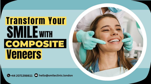 Transform Your Smile with Composite Veneers.jpg