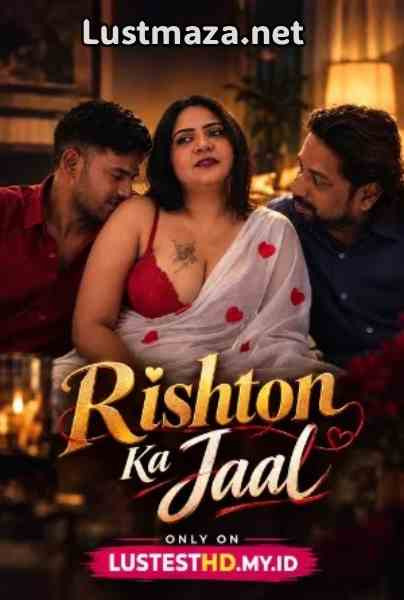 Rishton Ka Jaal (2026) Uncut Hindi Hot Short Film | WEB-DL X264 1080p Download