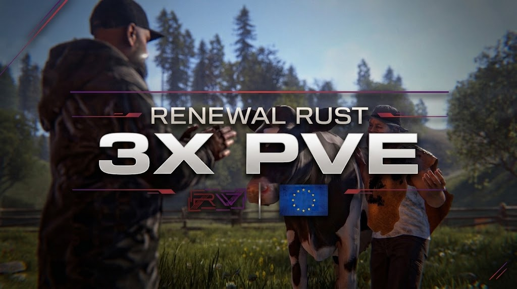 [EU] Renewal Rust #1 | 3x PvE